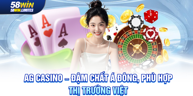 AG Casino – Đậm chất Á Đông, phù hợp thị trường Việt