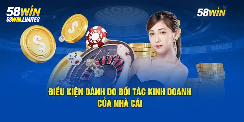 Điều kiện để trở thành cộng tác viên của 58Win