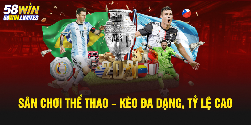 Sân chơi thể thao – kèo đa dạng, tỷ lệ cao nhất thị trường