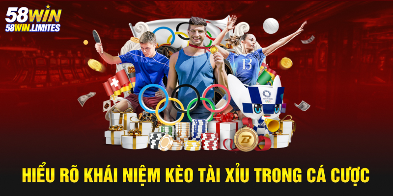 Hiểu rõ khái niệm kèo tài xỉu trong cá cược